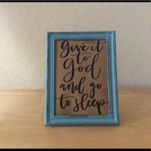 Farmhouse Give it to God and sleep picture 5x7 w/frame